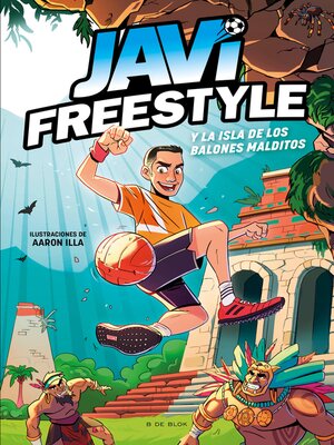JaviFreestyle 1--Javi y la isla de los balones malditos - ebook